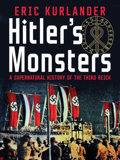 Title details for Hitler's Monsters by Eric Kurlander - Available